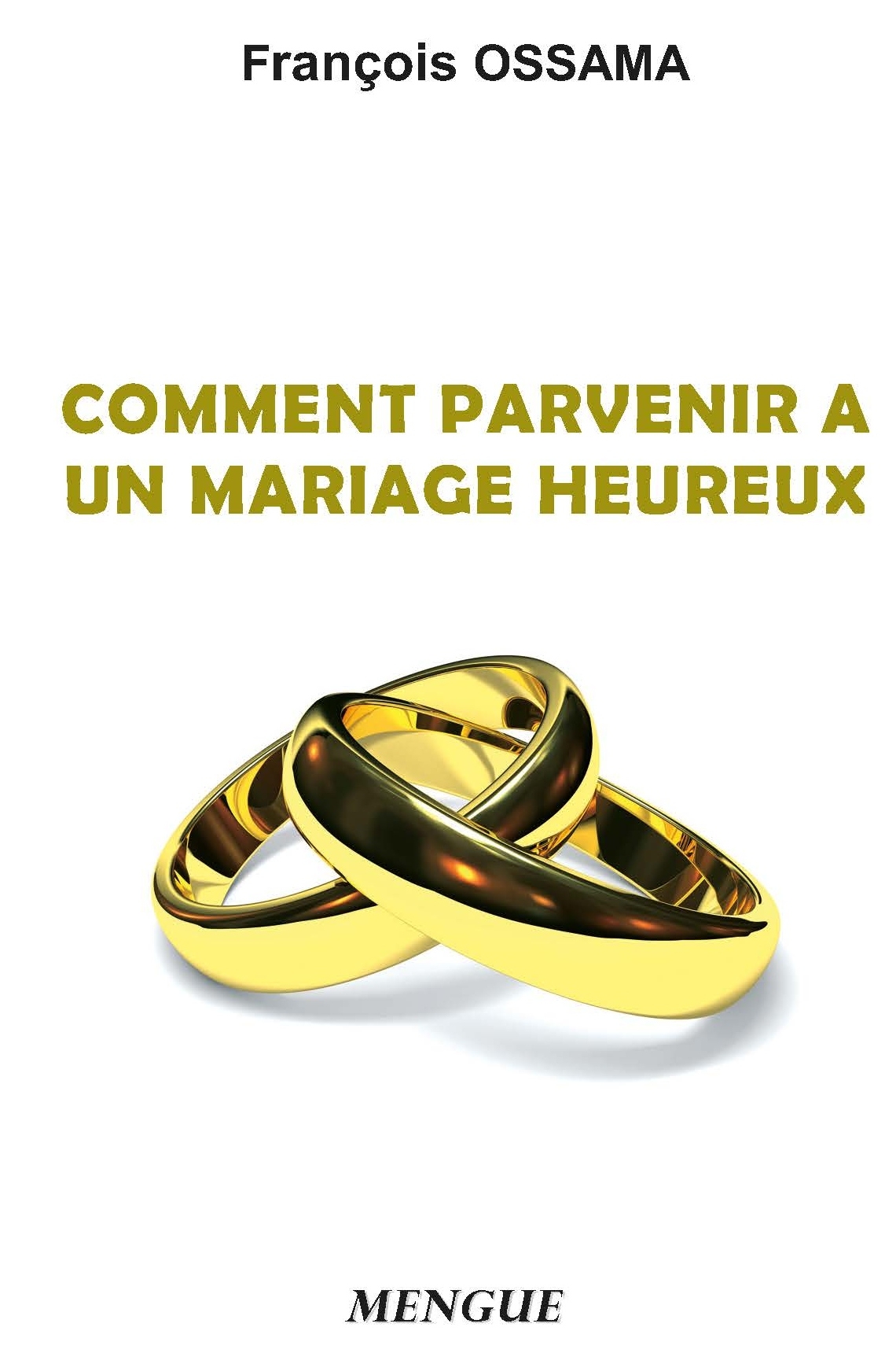Comment parvenir à un mariage heureux